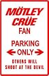 MOTLEY CRUE FAN PARKING sign * music rock