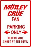 MOTLEY CRUE FAN PARKING sign * music rock