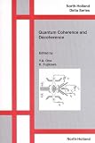Quantum Coherence and Decoherence: Proceedings of the 6th International Symposium on Foundations of Quantum Mechanics in the Light of New Technology (Isqm-Tokyo '98), Advanced Research (North-Holland Delta Series)