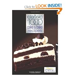 Classic 1000 Cake & Bake Recipes (Classic 1000 Cookbook)
