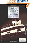 Classic 1000 Cake and Bake Recipes