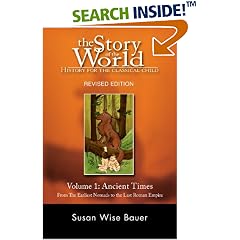 The Story of the World: History for the Classical Child: Ancient Times: From the Earliest Nomads to the Last Roman Emperor v. 1 (Story of the World: History for the Classical Child)
