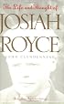 The Life and Thought of Josiah Royce: Revised and Expanded Edition (The Vanderbilt Library of American Philosophy)