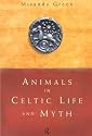Animals in Celtic Life and Myth