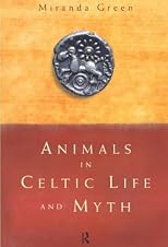 Animals in Celtic Life and Myth