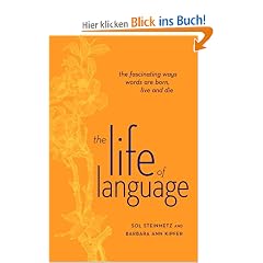 The Life of Language: The Fascinating Ways Words are Born, Live & Die: The Fascinating Ways Words are Born, Live, and Die