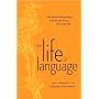 The Life of Language: The Fascinating Ways Words are Born, Live & Die