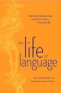 The Life of Language: The fascinating ways words are born, live & die