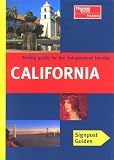 Signpost Guide California: The Best of California, Including Los Angeles and San Francisco, Palm Springs and Hollywood, Disneyland and Universal Studios, the Grand Canyon, death (Signpost Guide)
