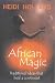 Books : African Magic: Traditional Ideas That Heal a Continent