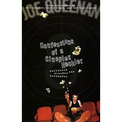 Confessions of a Cineplex Heckler: Celluloid Tirades and Escapades