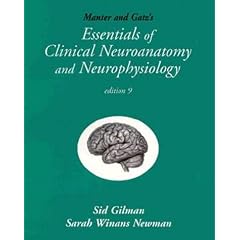 Click here to buy Manter & Gatz's Essentials of Clinical Neuroanatomy and Neurophysiology by Sid Gilman, Sarah Winans Newman and Margaret Croup Brudon.