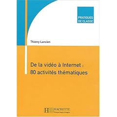 De la vid�o � Internet : 80 activit�s th�matiques