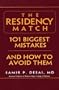 The Residency Match: 101 Biggest Mistakes And How To Avoid Them
