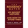 The Residency Match: 101 Biggest Mistakes And How To Avoid Them