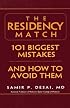 The Residency Match: 101 Biggest Mistakes And How To Avoid Them