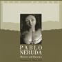 Pablo Neruda: Absence and Presence