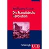 Die Franz�sische Revolution (Uni-Taschenb�cher M)
