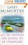 All My Friends Are Going to Be Strangers