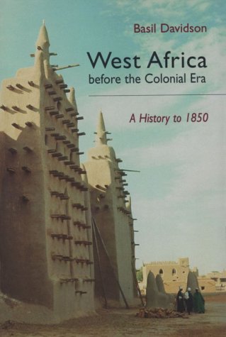 West Africa before the Colonial Era: A History to 1850 under Imperialism & Independence in The Books Store