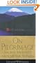 On Pilgrimage: Sacred Journeys Around the World