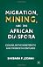 Migration, Mining, and the African Diaspora: Guyana in the Nineteenth and Twentieth Centuries