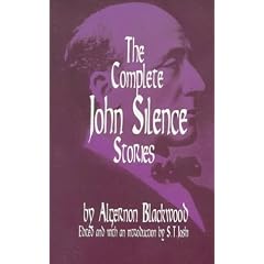 The Complete John Silence Stories (Dover Horror Classics)