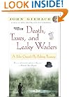 Death, Taxes, and Leaky Waders : A John Gierach Fly-Fishing Treasury