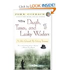 Death, Taxes, and Leaky Waders : A John Gierach Fly-Fishing Treasury by John Gierach