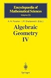 Algebraic Geometry IV: Linear Algebraic Groups, Invariant Theory (Encyclopaedia of Mathematical Sciences)