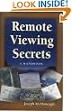 Remote Viewing Secrets: A Handbook