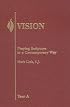 Vision: Praying Scripture in a Contemporary Way-Year A (Vision Series)