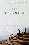 The Romantics: A Novel by PANKAJ MISHRA