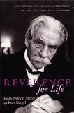 Reverance for Life: The Ethics of Albert Schweitzer for the Twenty-First Century