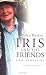 Iris and the Friends: A Year of Memories