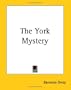 The York Mystery