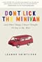 Don't Lick the Minivan: And Other Things I Never Thought I'd Say to My Kids