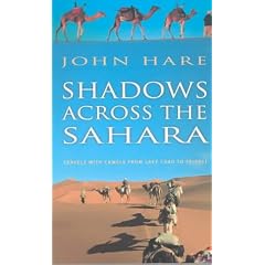 Shadows Across the Sahara: With Camels from Tripoli to Lake Chad