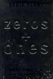 Zeroes and Ones: Digital Women and the New Technoculture