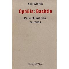 Oph�ls: Bachtin: Versuch mit Film zu reden