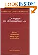 EC Competition and Telecommunications Law:A Practitioner's Guide (International Competition Law Series, Volume 6)