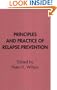 Principles and Practice of Relapse Prevention
