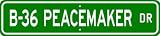 B-36 B36 PEACEMAKER Street Sign - High Quality Aluminum