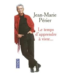 Le temps d'apprendre � vivre...