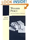 Walker Percy: The Last Catholic Novelist (Southern Literary Studies)