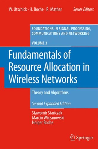 Fundamentals of Resource Allocation in Wireless Networks: Theory and Algorithms (Foundations in Signal Processing, Communications and Networking)