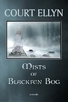 Mists of Blackfen Bog-From Free Kindle Books Library Click to Download Free Kindle Book -> Mists of Blackfen Bog