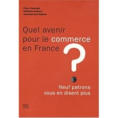 Quel avenir pour le commerce en France ? : Neuf patrons vous en disent plus