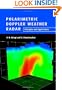 Polarimetric Doppler Weather Radar: Principles and Applications