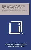 The Centenary Of The Monroe Doctrine: American Cooperation For World Peace